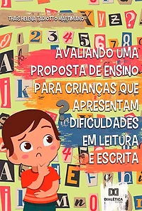 Avaliando uma proposta de ensino para crianças que apresentam dificuldades em leitura e escrita