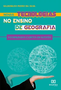 Novas tecnologias no ensino de geografia: possibilidades e limites em questão