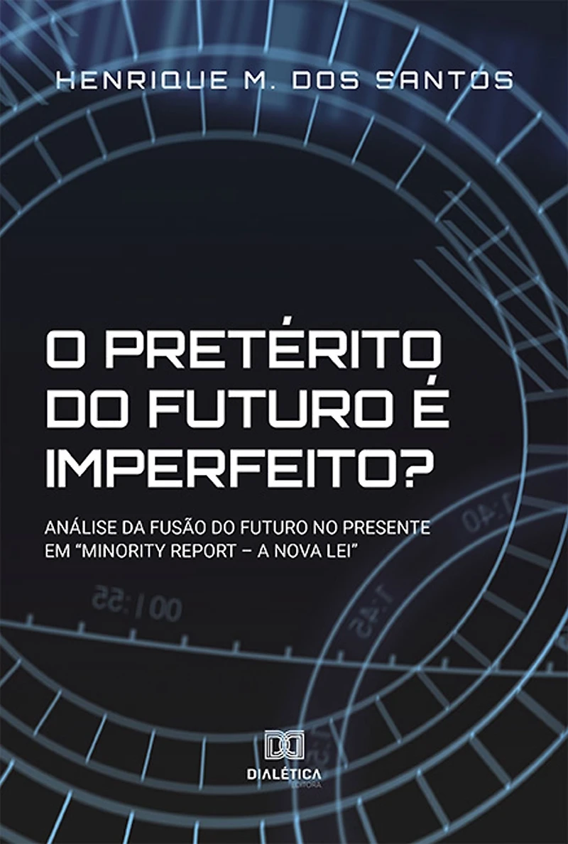 O pretérito do futuro é imperfeito?: análise da fusão no presente em "Minority Report - a Nova Lei"