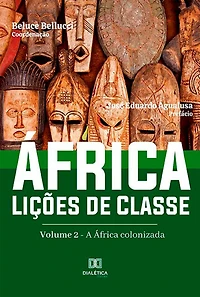 África. Lições de Classe: Volume 2 - A África colonizada