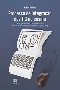 Processo de integração das TIC no ensino: um diagnóstico no Colégio Estadual do Campo Nossa Senhora de Fátima (Irati-PR)