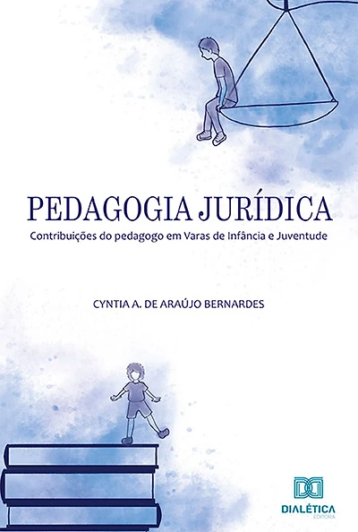 Pedagogia Jurídica: contribuições do pedagogo em Varas de Infância e Juventude