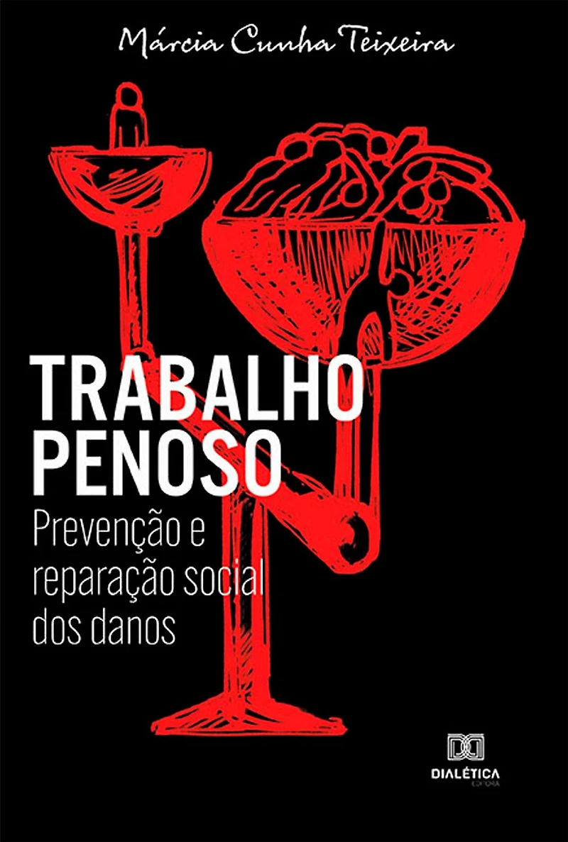Trabalho Penoso: prevenção e reparação social dos danos