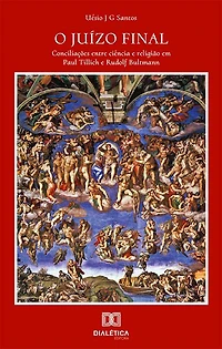 O Juízo Final: conciliações entre ciência e religião em Paul Tillich e Rudolf Bultmann