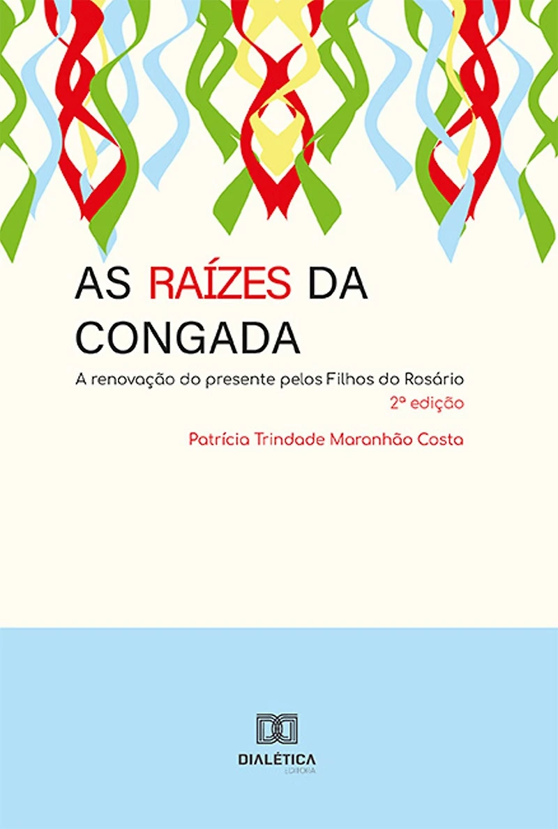 As Raízes da Congada: a renovação do presente pelos Filhos do Rosário