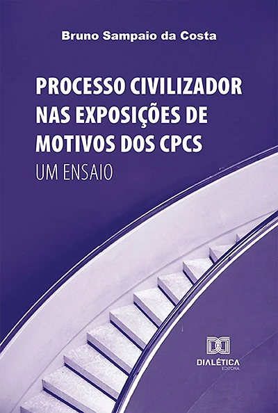 Processo Civilizador nas Exposições de Motivos dos CPCs: um ensaio