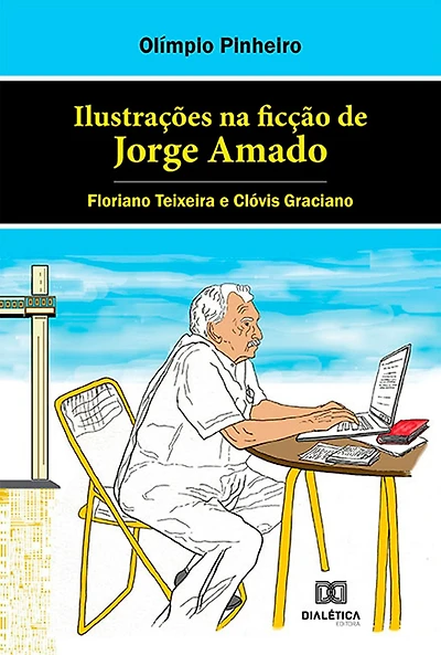 Ilustrações na ficção de Jorge Amado: Floriano Teixeira e Clóvis Graciano