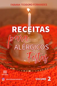 Receitas para Alérgicos: Festas - Volume 2