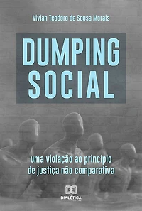 Dumping social: uma violação ao princípio de justiça não comparativa