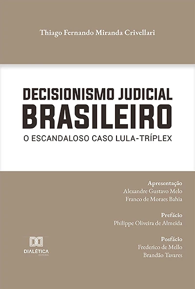 Decisionismo Judicial Brasileiro: o escandaloso caso Lula-Tríplex