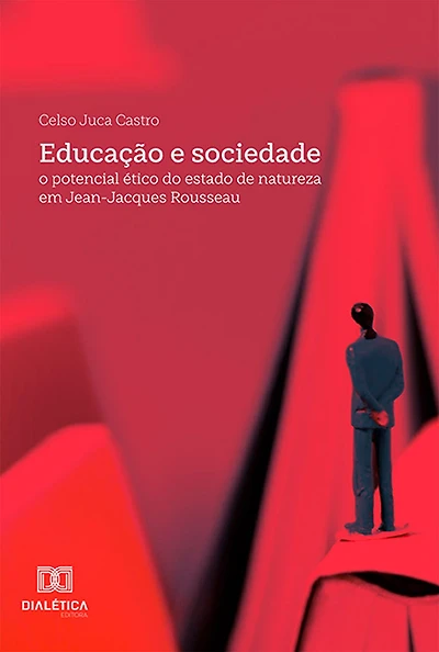 Educação e sociedade: o potencial ético do estado de natureza em Jean-Jacques Rousseau