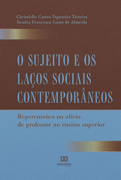O Sujeito e os Laços Sociais Contemporâneos: repercussões no ofício de professor, no ensino superior