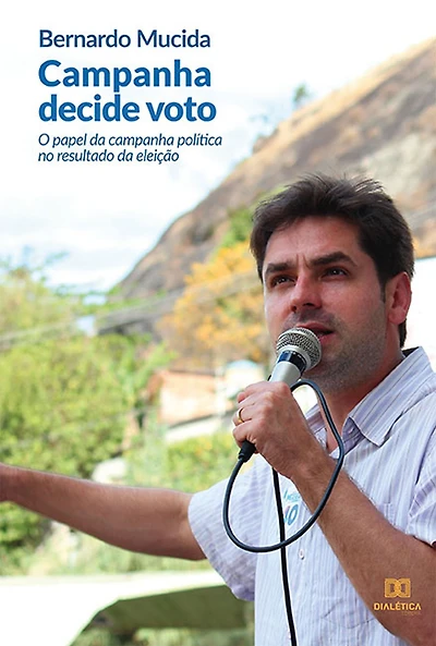 Campanha decide voto:: o papel da campanha política no resultado da eleição