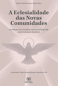 A eclesialidade das Novas Comunidades: As Novas Comunidades como uma forma de autorrealização da Igreja