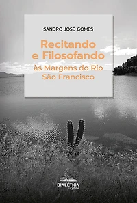Recitando e Filosofando às Margens do Rio São Francisco