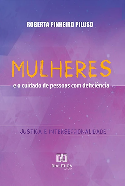 Mulheres e o cuidado de pessoas com deficiência: justiça e interseccionalidade
