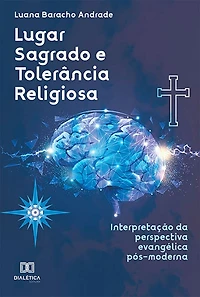 Lugar Sagrado e Tolerância Religiosa: interpretação da perspectiva evangélica pós-moderna