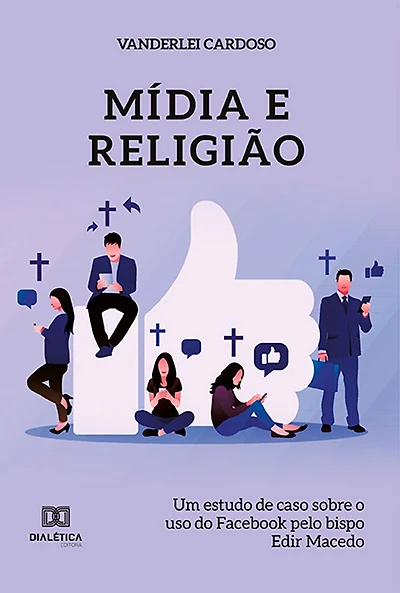 Mídia e religião: um estudo de caso sobre o uso do Facebook pelo bispo Edir Macedo