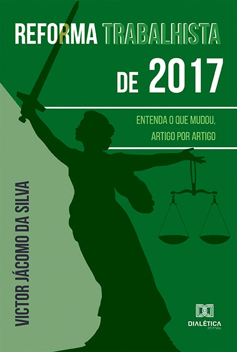 Reforma trabalhista de 2017: entenda o que mudou, artigo por artigo