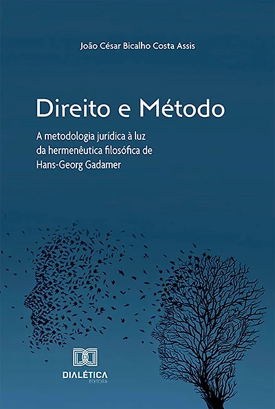 Direito e método: a metodologia jurídica à luz da hermenêutica filosófica de Hans-Georg Gadamer
