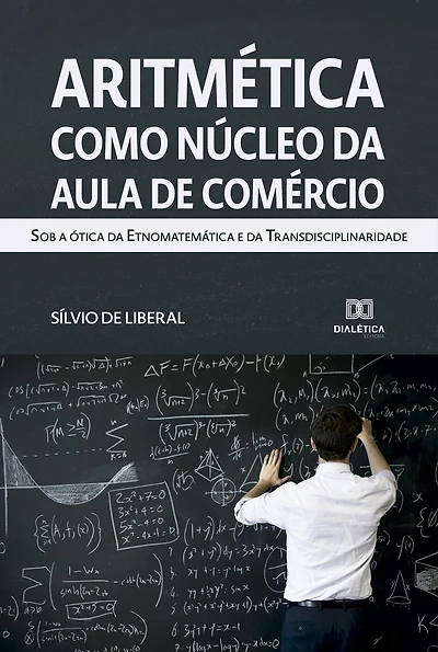 Aritmética como núcleo da Aula de Comércio: sob a ótica da Etnomatemática e da Transdisciplinaridade