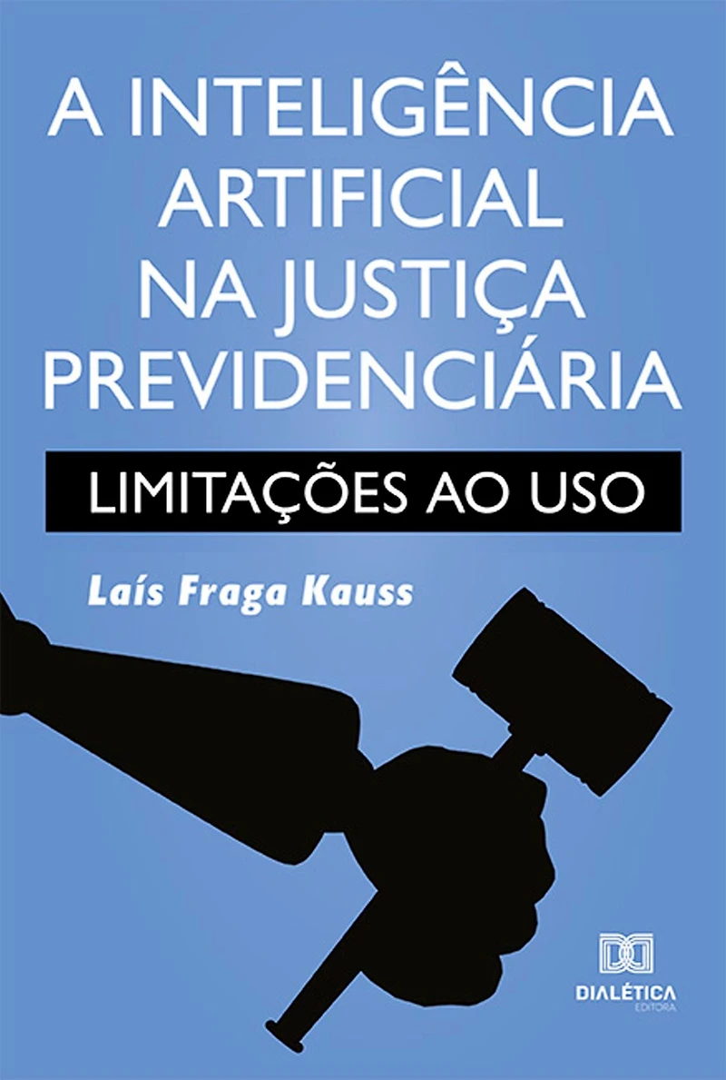 A inteligência artificial na justiça previdenciária: limitações ao uso