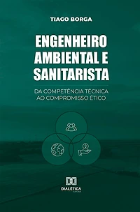 Engenheiro ambiental e sanitarista: da competência técnica ao compromisso ético