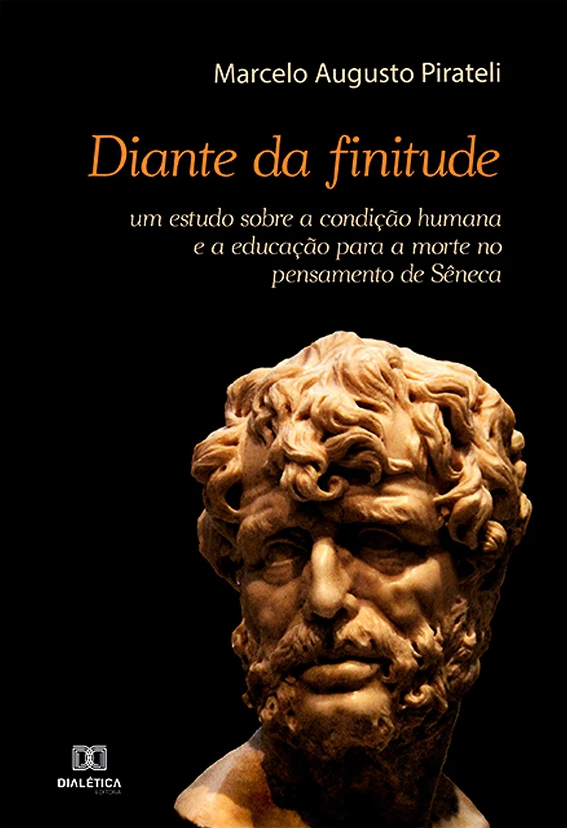 Diante da finitude: um estudo sobre a condição humana e a educação para a morte no pensamento de Sêneca