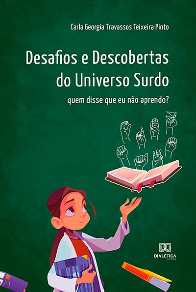Desafios e Descobertas do Universo Surdo: quem disse que eu não aprendo?
