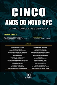 Cinco anos do novo CPC: desafios, conquistas e efetividade