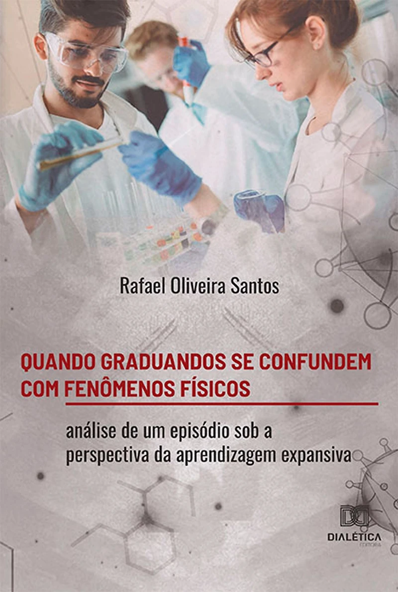 Quando graduandos se confundem com fenômenos físicos: análise de um episódio sob a perspectiva da aprendizagem expansiva