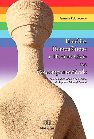 Famílias homoafetivas e direitos civis na contemporaneidade: análises psicossociais da decisão do Supremo Tribunal Federal