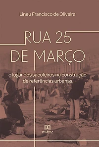 Rua 25 de Março: o lugar dos sacoleiros na construção de referências urbanas