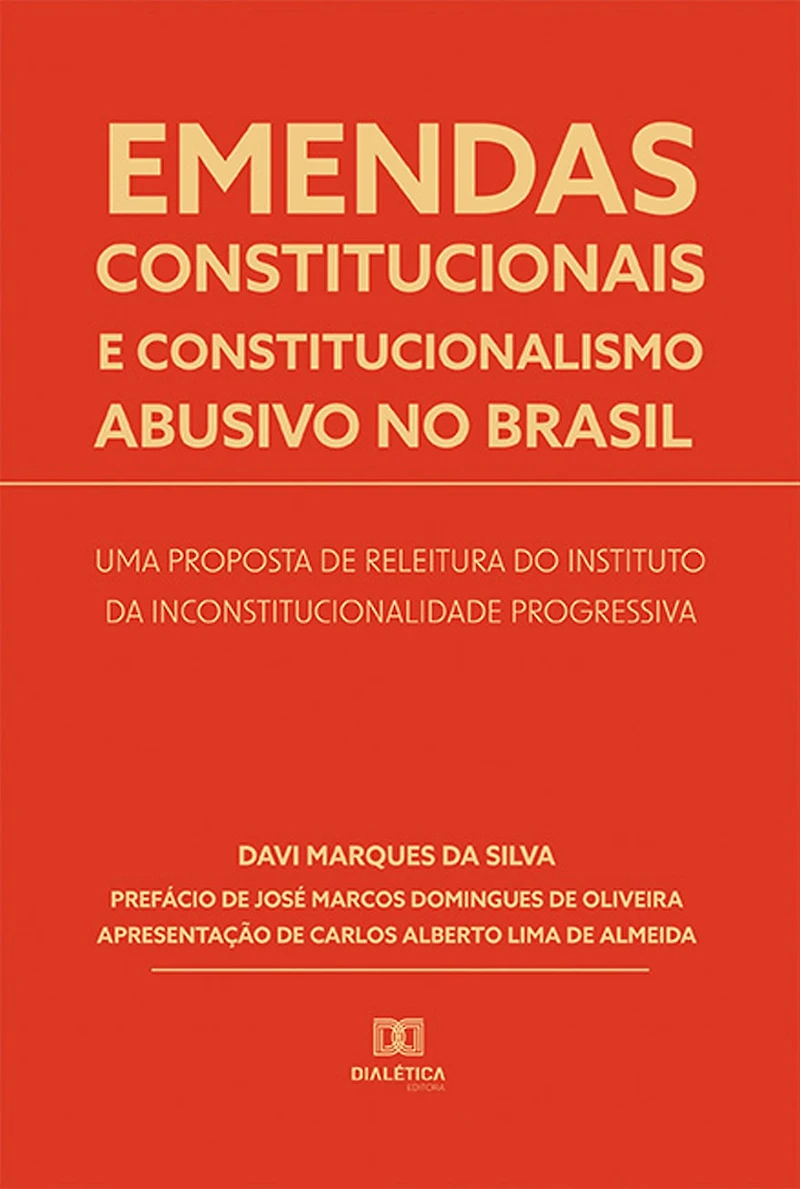 Emendas constitucionais e constitucionalismo abusivo no Brasil: uma proposta de releitura do instituto da inconstitucionalidade progressiva