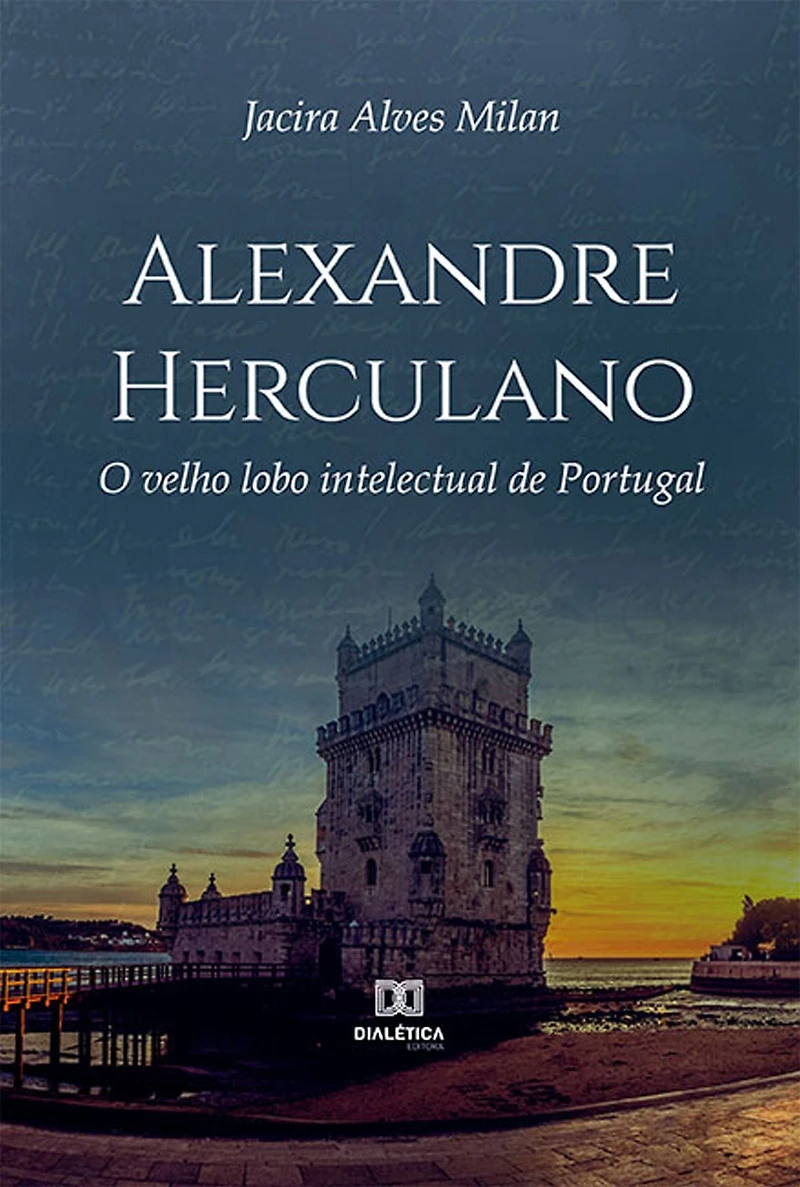 Alexandre Herculano: O velho lobo intelectual de Portugal (Abridged)