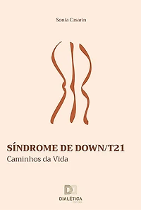 Síndrome de Down/T21: Caminhos da Vida