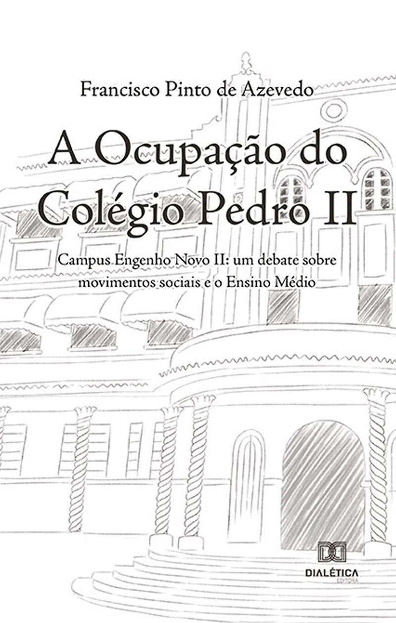 A ocupação do Colégio Pedro II: Campus Engenho Novo II: um debate sobre movimentos sociais e o Ensino Médio