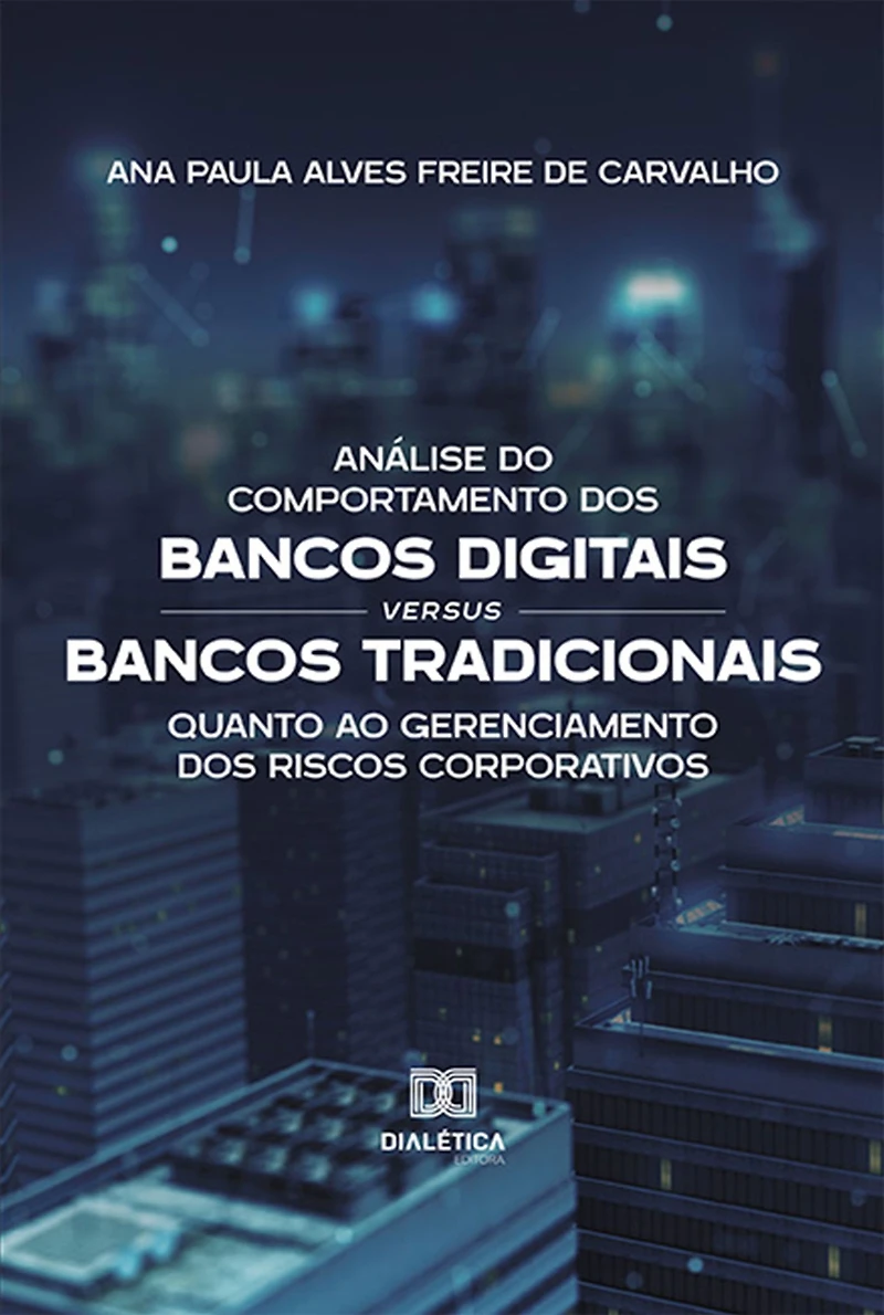 Análise do Comportamento dos Bancos Digitais versus Tradicionais quanto ao Gerenciamento Riscos Corporativos