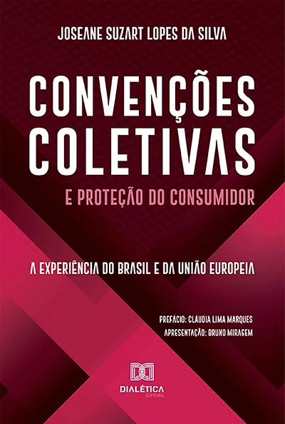 Convenções Coletivas e Proteção do Consumidor: a experiência do Brasil e da União Europeia