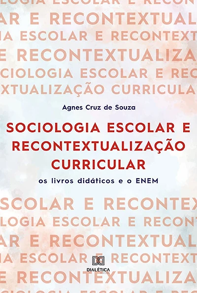 Sociologia escolar e recontextualização curricular: os livros didáticos e o ENEM