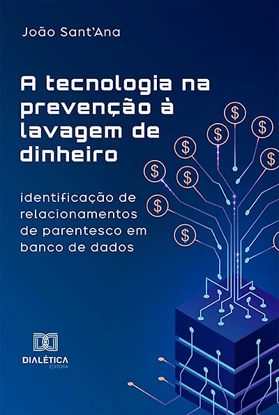 A tecnologia na prevenção à lavagem de dinheiro: identificação de relacionamentos de parentesco em banco de dados