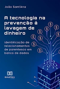 A tecnologia na prevenção à lavagem de dinheiro: identificação de relacionamentos de parentesco em banco de dados