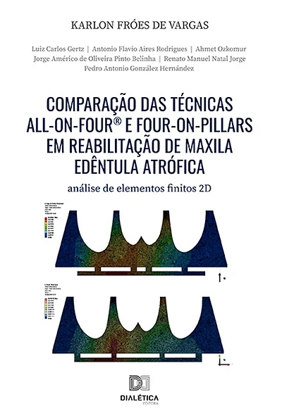Comparação das técnicas All-On-Four® e Four-On-Pillars em reabilitação de maxila edêntula atrófica: análise de elementos finitos 2D