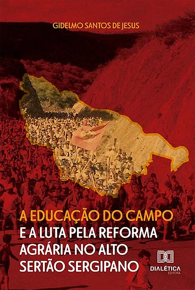 A Educação do Campo e a Luta pela Reforma Agrária no Alto Sertão Sergipano