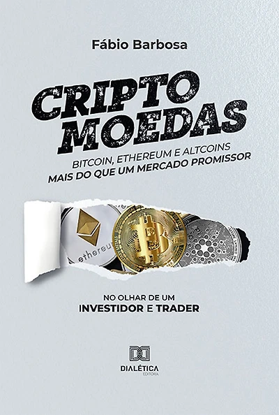 Criptomoedas - bitcoin, ethereum e altcoins - mais do que um mercado promissor: no olhar de um investidor e trader