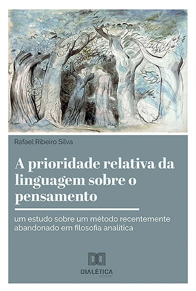 A prioridade relativa da linguagem sobre o pensamento: um estudo sobre um método recentemente abandonado em filosofia analítica
