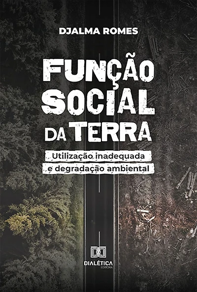 Função social da terra: utilização inadequada e degradação ambiental
