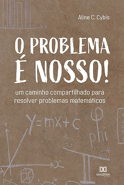 O problema é nosso!: um caminho compartilhado para resolver problemas matemáticos
