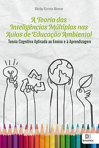 A Teoria das Inteligências Múltiplas nas Aulas de Educação Ambiental: teoria cognitiva aplicada ao ensino e à aprendizagem