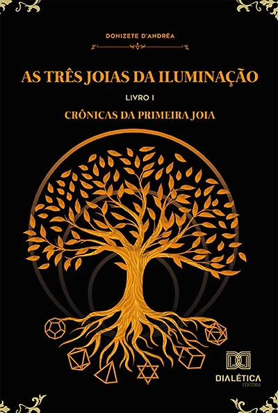 As Três Joias da Iluminação: Livro I: Crônicas da Primeira Joia